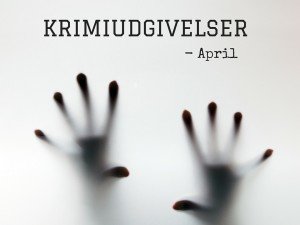 KRIMIUDGIVELSER april